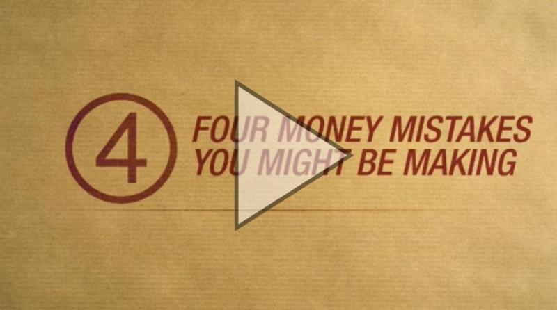 Four Money Mistakes You Might Be Making