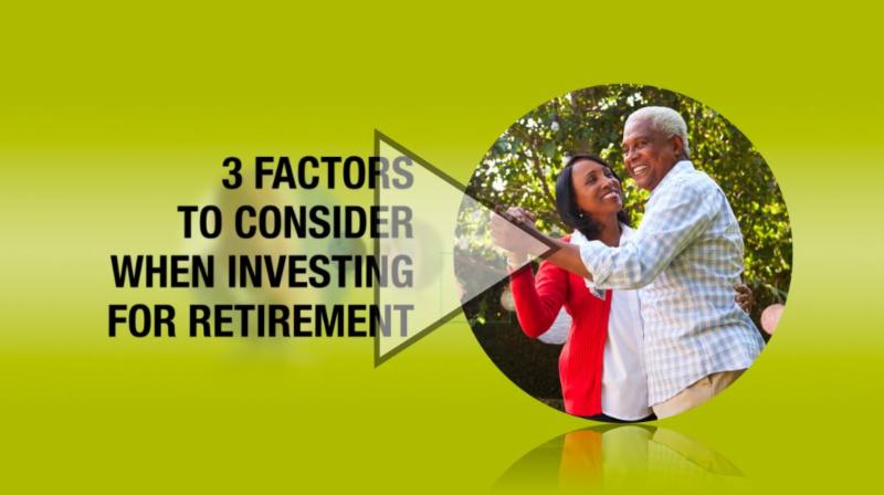 3 Factors to Consider When Investing for Retirement
