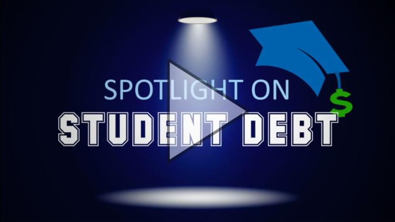 Spotlight on Student Loan Debt