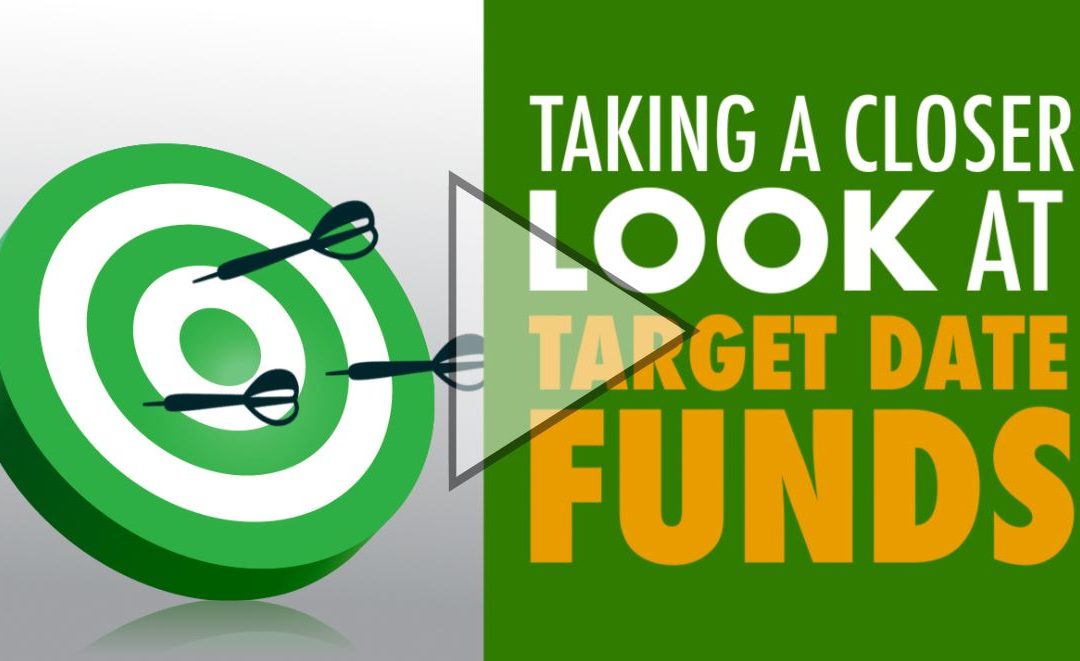 Taking a Closer Look at Target Date Funds