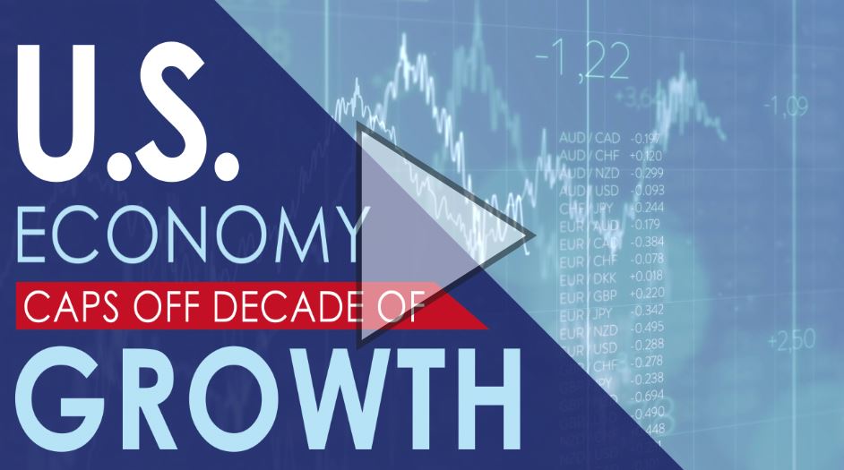 U.S. Economy Caps Off Decade of Growth
